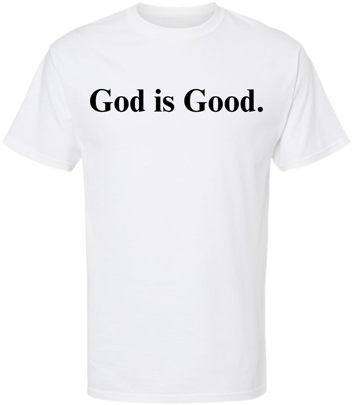 God Is Good Printed T Shirt Inspirational Faith Religious Slogan Tee 100% Cotton Crewneck