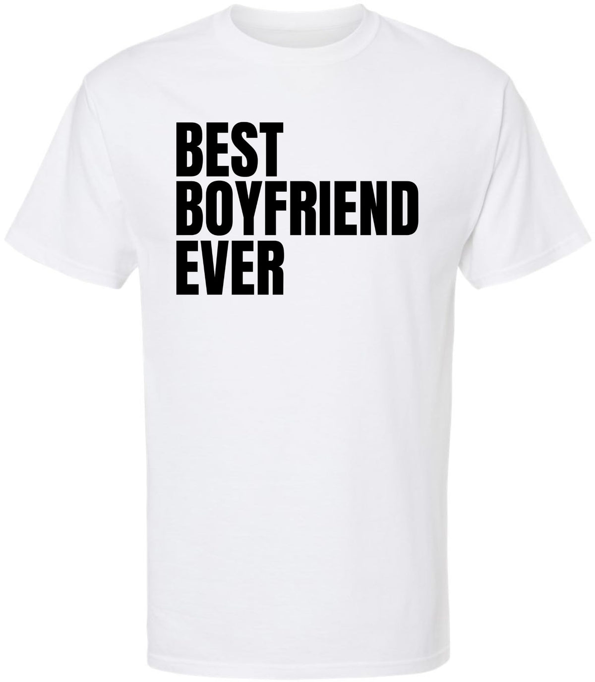 Best Boyfriend Ever Printed T-Shirt | 100% Cotton Crewneck Graphic Tee for Men & Women | Relationship Gift Shirt