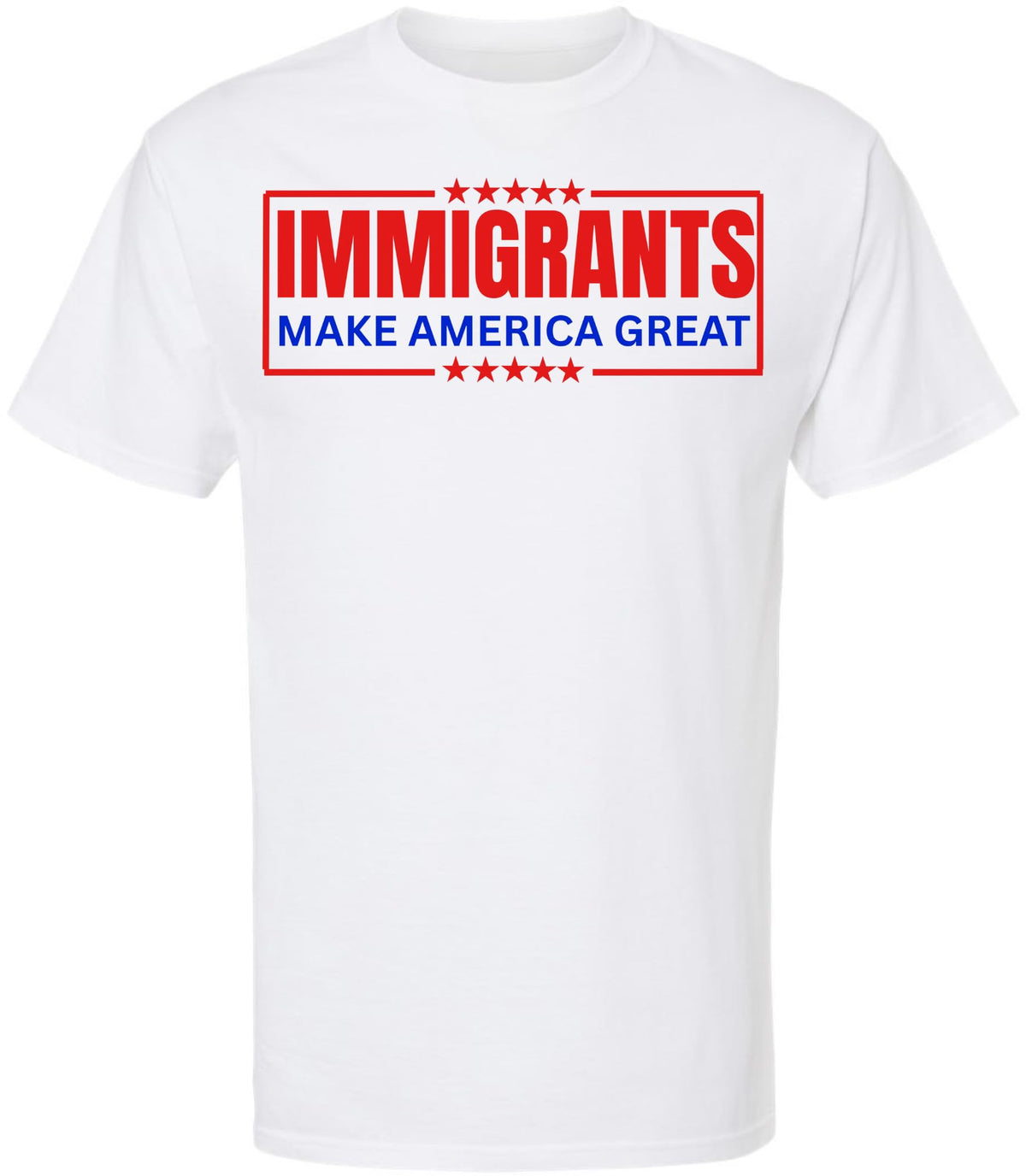 Immigrants Make America Great Printed T-Shirt | Pro Immigration Equality Unisex Political Statement Cotton Tee Shirt