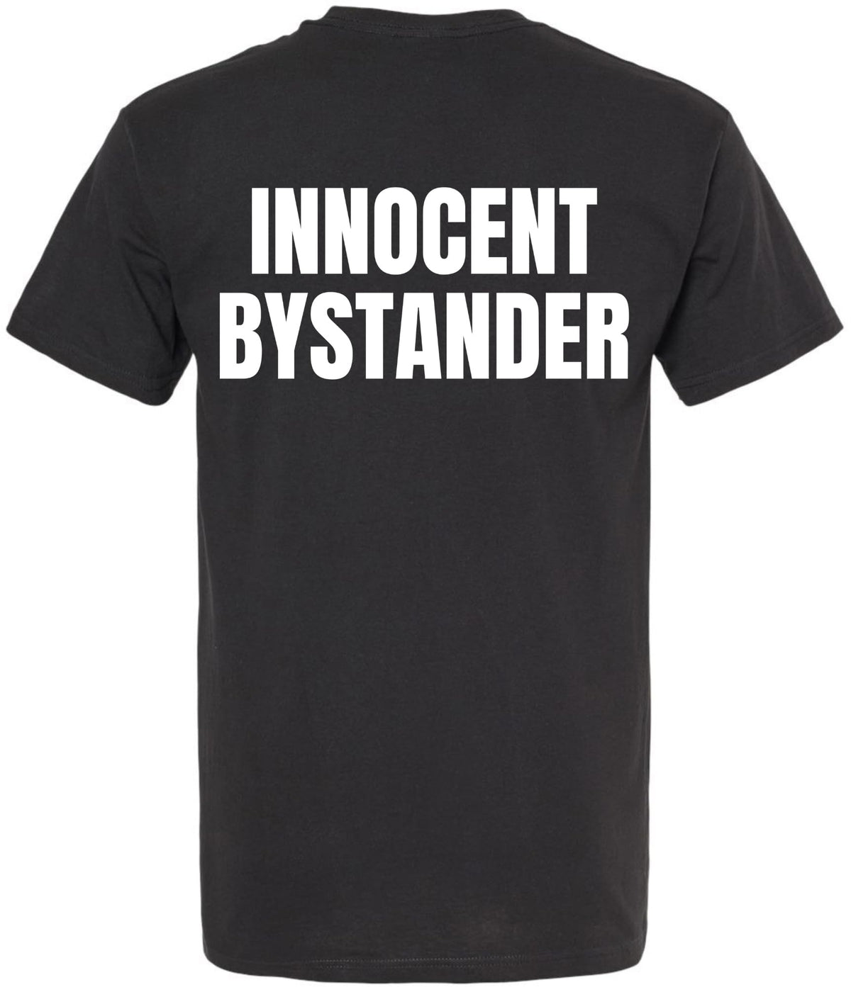 Innocent Bystander T-Shirt | Funny Double Sided Printed Tee | Casual Short Sleeve Tee Shirt