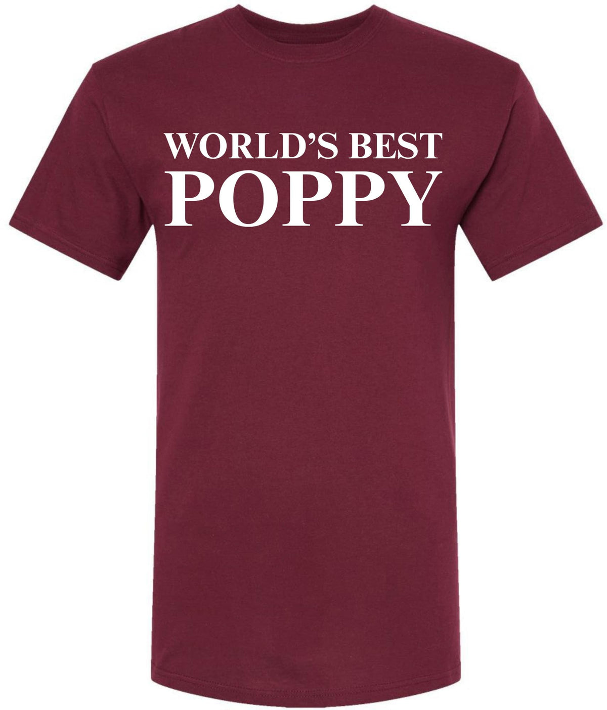 World’s Best Poppy T-Shirt - Funny Grandpa & Father’s Day Gift for Dad - 100% Cotton Crewneck Graphic Tee