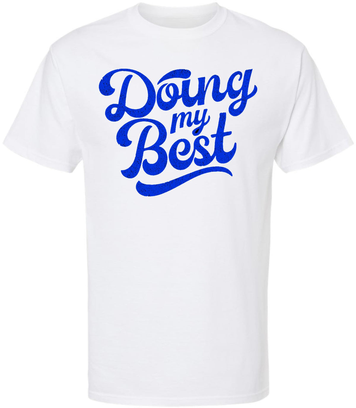 Doing My Best Funny Graphic Printed T-Shirt | Motivational Quote Unisex Tee | Casual 100% Cotton Crewneck Top