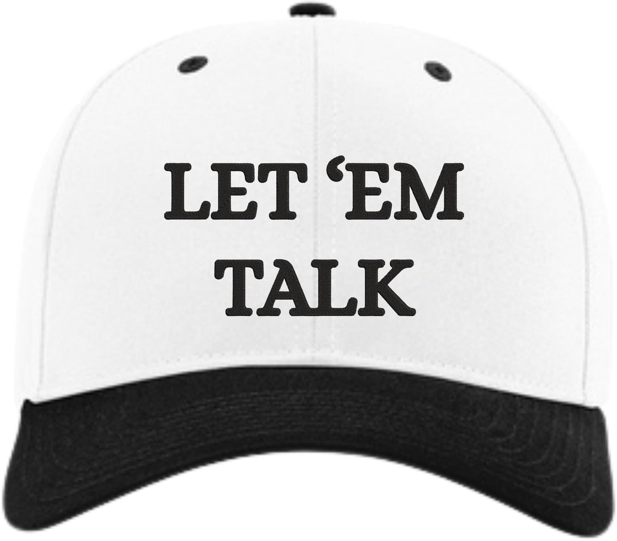 Let 'Em Talk Embroidered Two Tone Baseball Cap | Snapback Adjustable Funny Sarcastic Retro Streetwear Hat