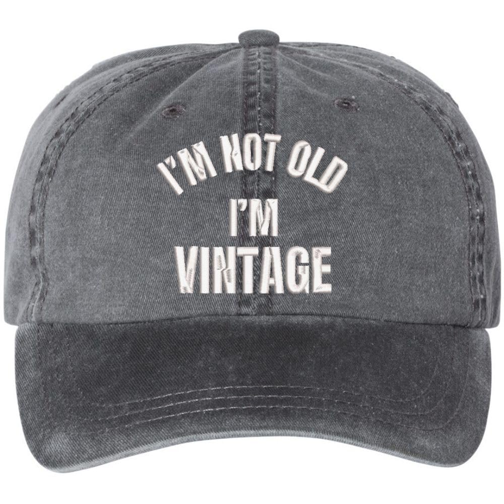 I'm Not Old I'm Vintage Embroidered Washed Cotton Dad Hat Retirement Father's Day Funny Gift Cap