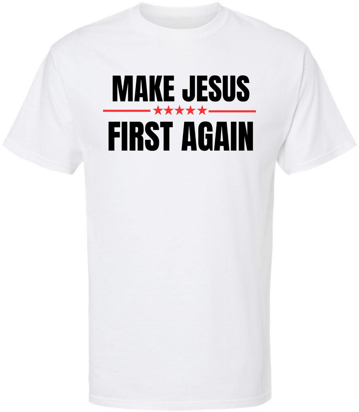 Make Jesus First Again Printed T-Shirt | Maga Style 100% Cotton Crewneck Religious Christian Tee Shirt