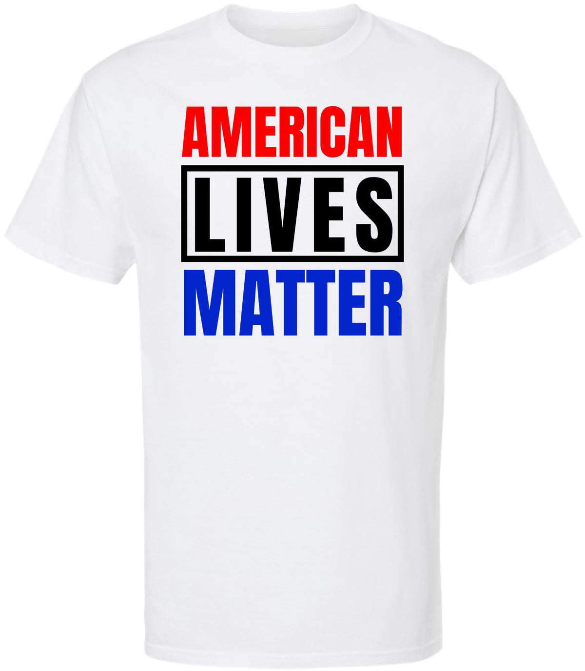 American Lives Matter T-Shirt Printed Patriotic Shirt USA Pride Cotton Unisex Crewneck Tee Shirt