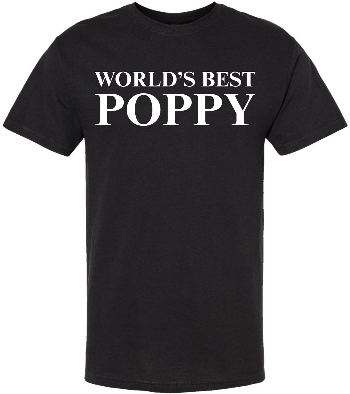 World’s Best Poppy T-Shirt - Funny Grandpa & Father’s Day Gift for Dad - 100% Cotton Crewneck Graphic Tee