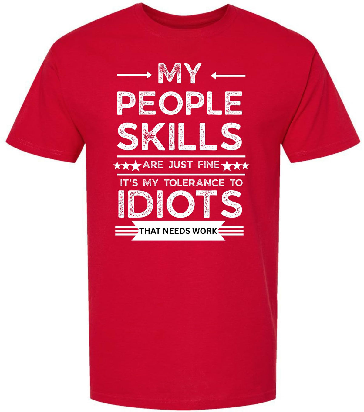 My People Skills Are Just Fine Funny Sarcastic T-Shirt - Cotton Crewneck Tee