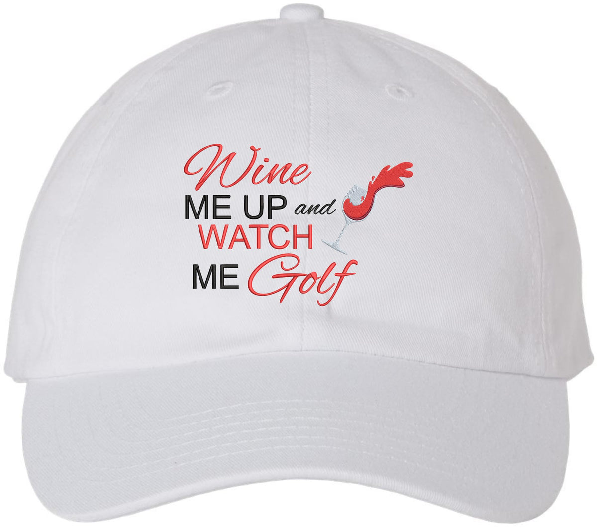 Wine Me Up and Watch Me Golf Embroidered Baseball Cap | 100% Cotton Funny Sports Unisex Dad Hat