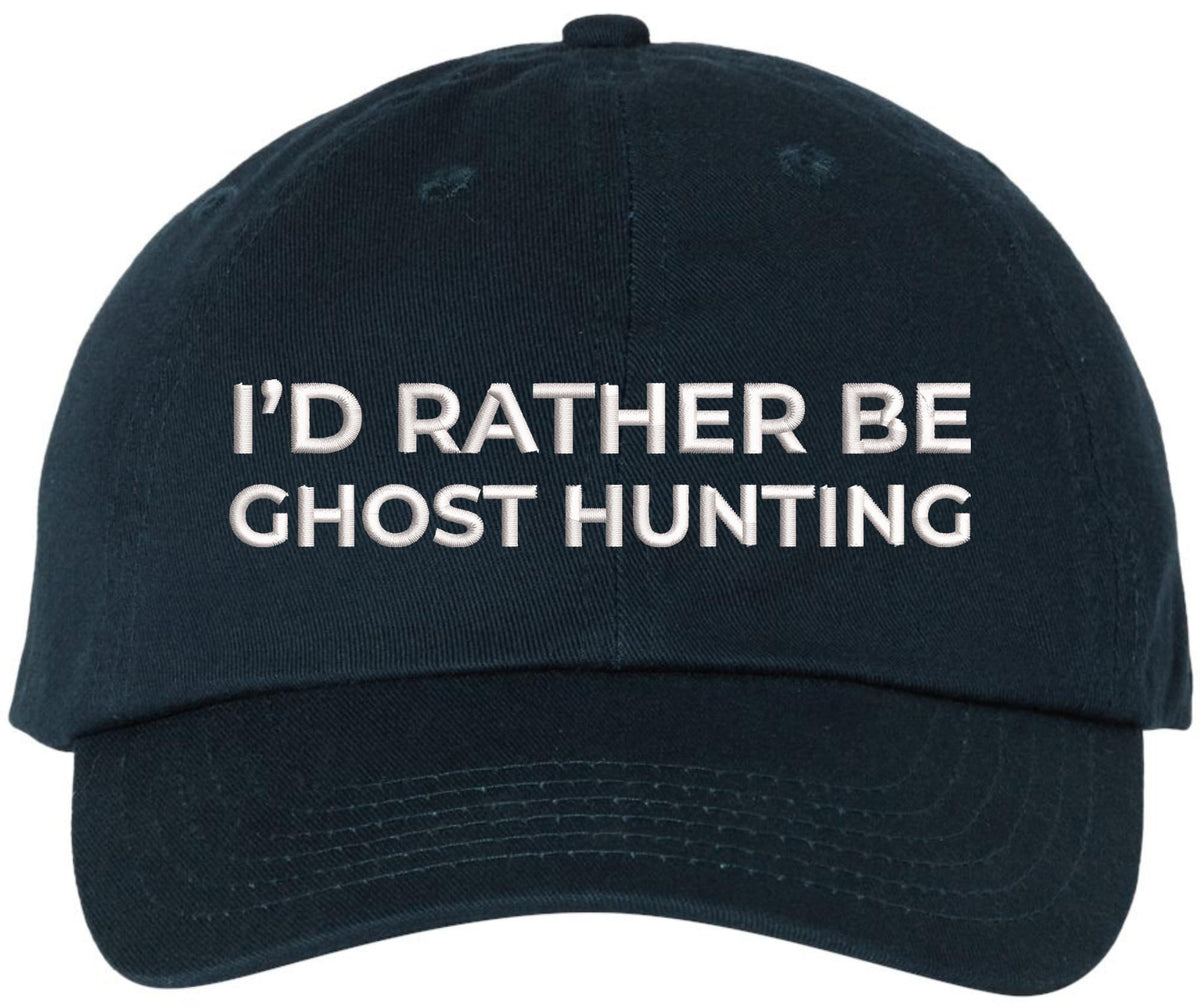 I’d Rather Be Ghost Hunting Embroidered Dad Hat | Funny Sarcastic 100% Cotton Adjustable Baseball Cap