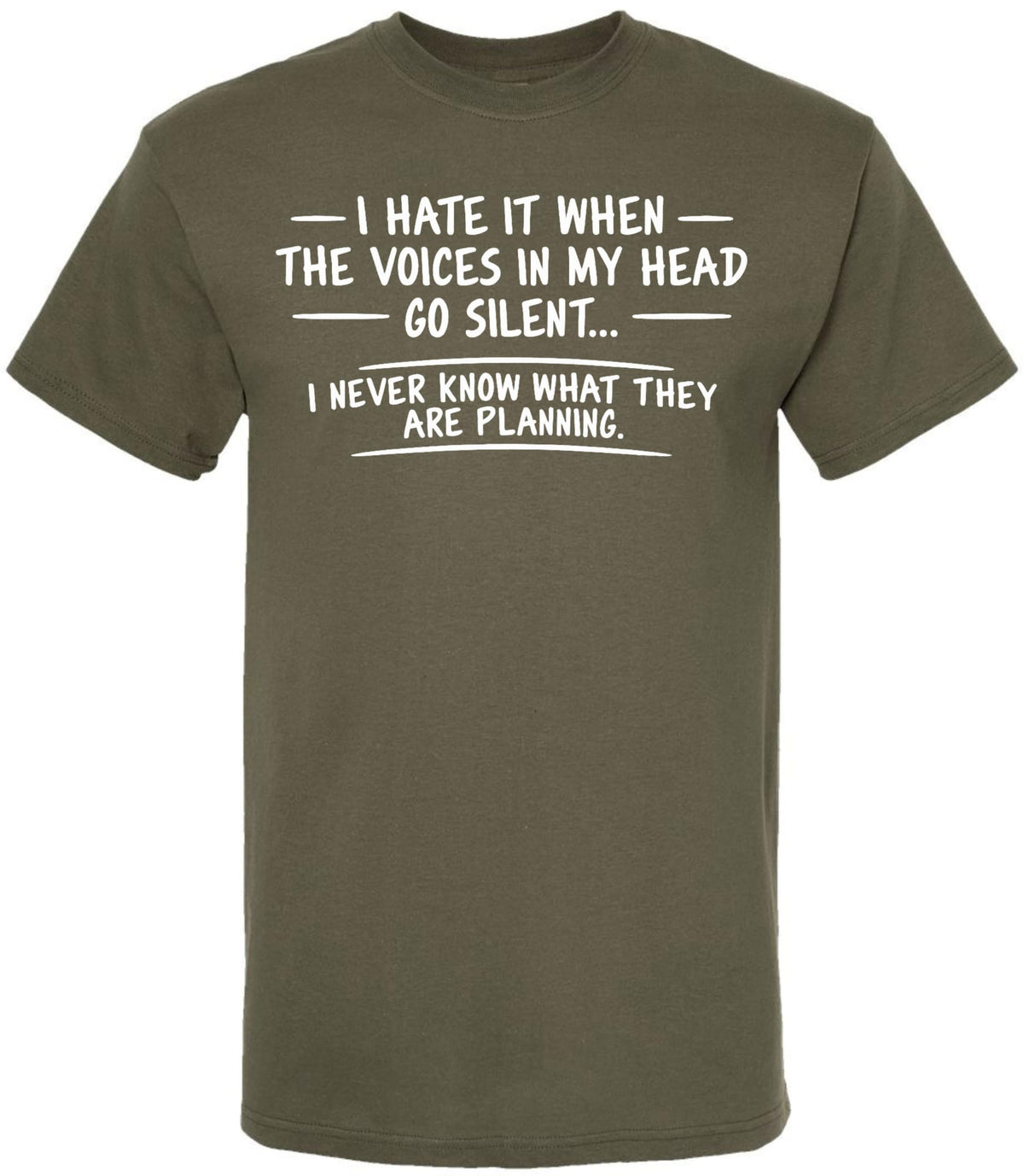 I Hate It When The Voices In My Head Go Silent Printed T-Shirt Funny Sarcastic Dark Humor Cotton Crewneck Tee