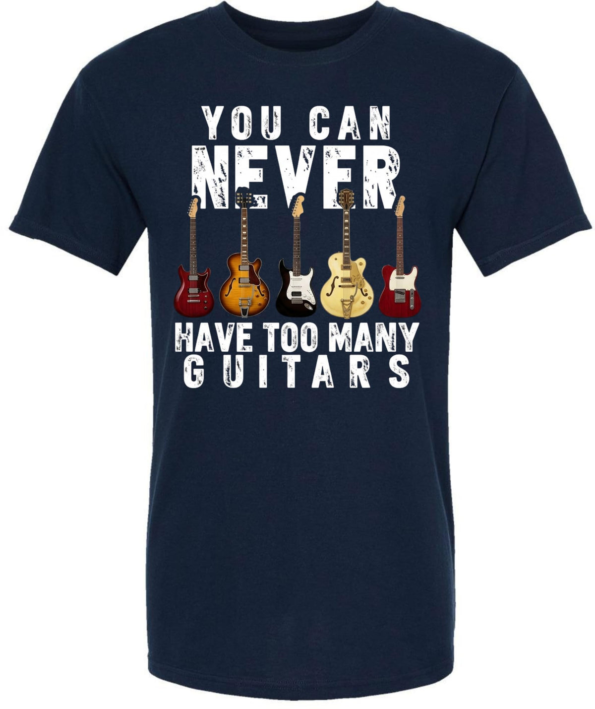 You Can Never Have Too Many Guitars Graphic Printed T-Shirt Guitar Music 100% Cotton Crewneck Tee