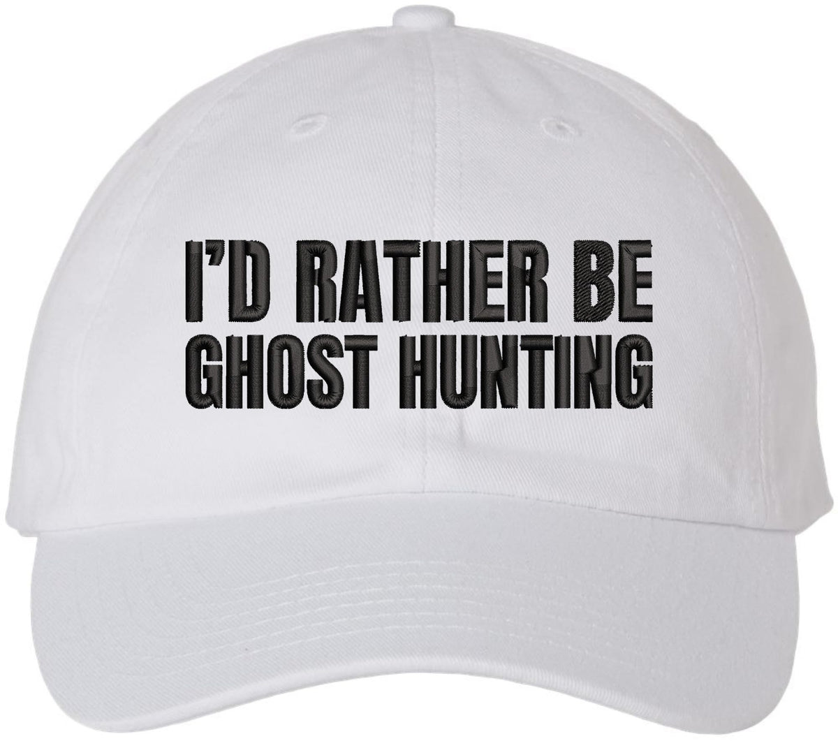 I’d Rather Be Ghost Hunting Embroidered Dad Hat Funny Paranormal Halloween Cap
