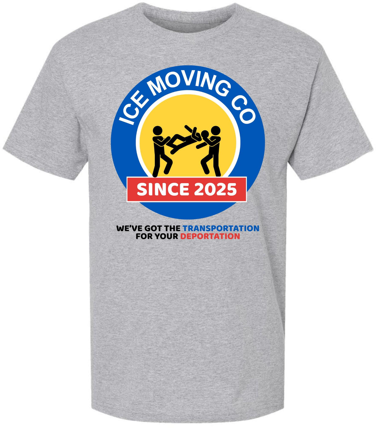 ICE Moving Co. T-Shirt Since 2025 | Deportation Transportation Funny Parody Tee Shirt