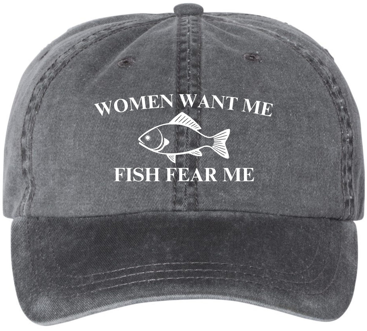 Women Want Me Fish Fear Me Embroidered Baseball Cap Funny Fishing Meme Angler Dad Hat