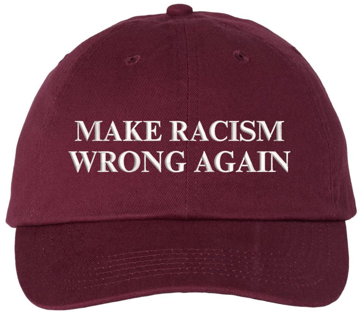 Make Racism Wrong Again Embroidered Dad Hat | Adjustable Anti-Racism Equality Statement Baseball Cap