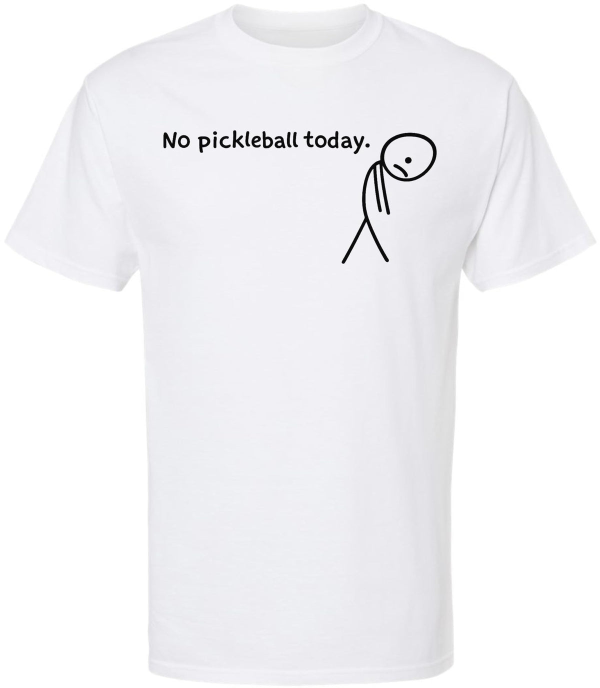 No Pickleball Today Funny Pickleball T Shirt Sports Player Gift 100% Cotton Crewneck Tee