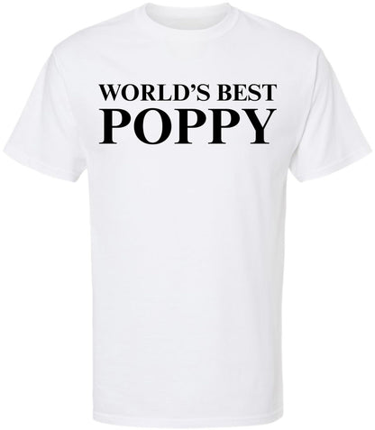 World’s Best Poppy T-Shirt - Funny Grandpa & Father’s Day Gift for Dad - 100% Cotton Crewneck Graphic Tee