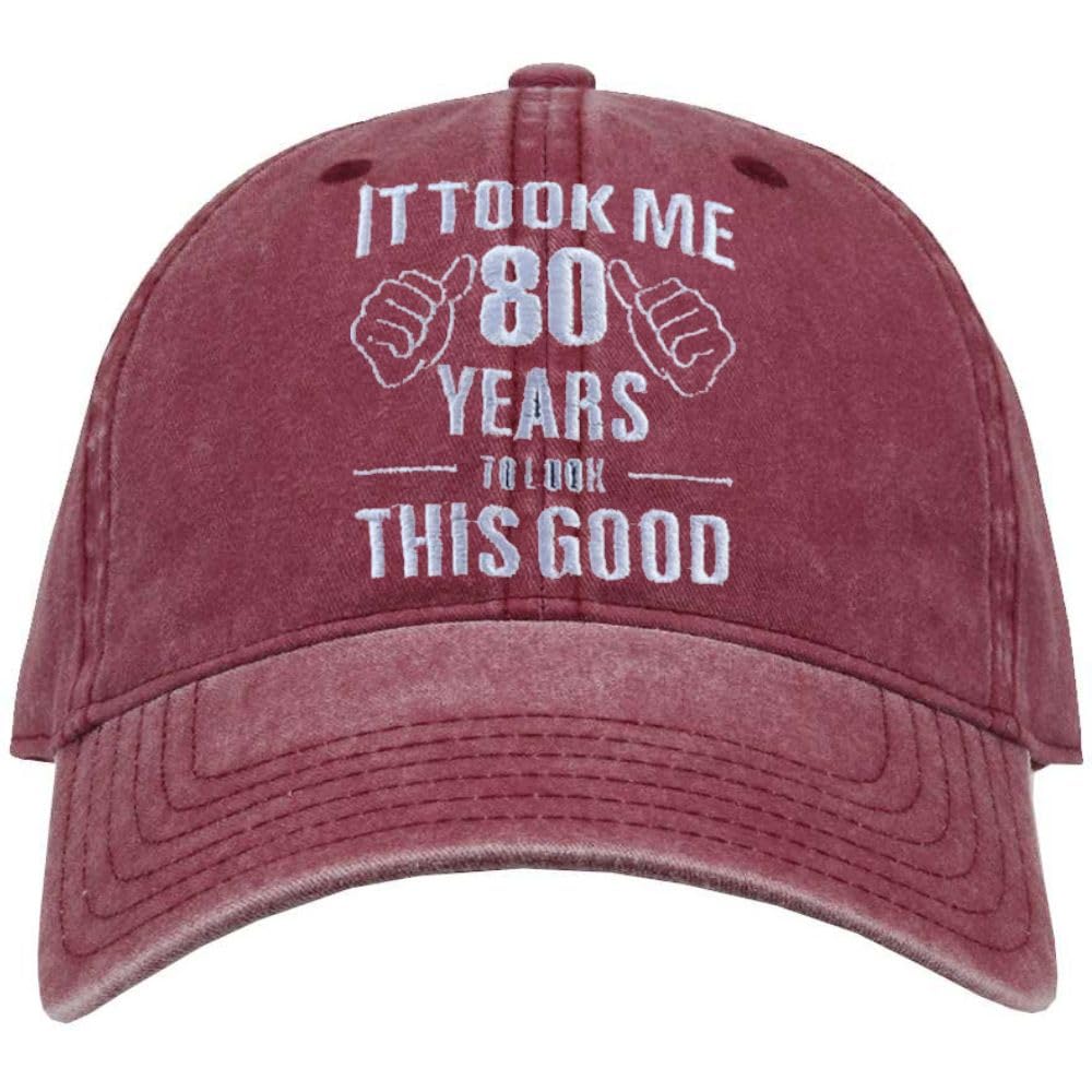 It Took Me 80 Years To Look This Good Embroidered Dad Hat Funny Gag 80th Birthday Grandparent Gift Vintage Baseball Cap
