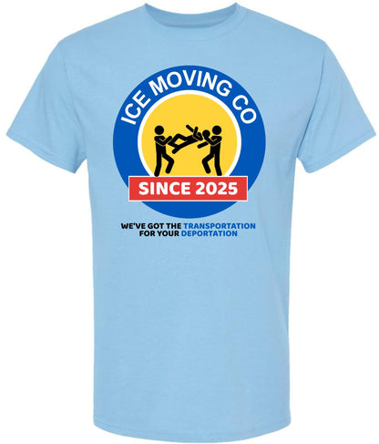 ICE Moving Co. T-Shirt Since 2025 | Deportation Transportation Funny Parody Tee Shirt