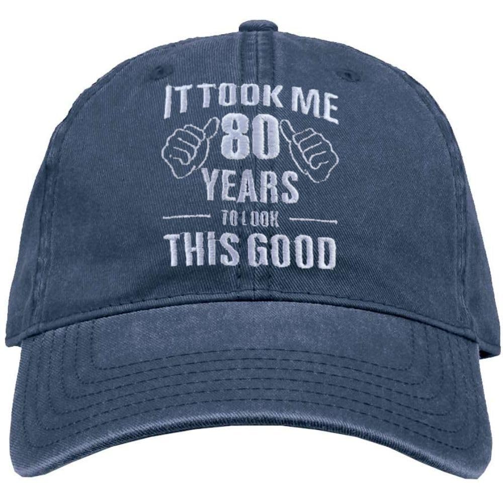 It Took Me 80 Years To Look This Good Embroidered Dad Hat Funny Gag 80th Birthday Grandparent Gift Vintage Baseball Cap