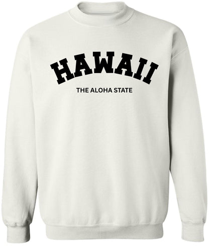 Hawaii The Aloha State Printed Crewneck Sweatshirt Vacation Travel Souvenir Cotton Polyester Fleece Pullover