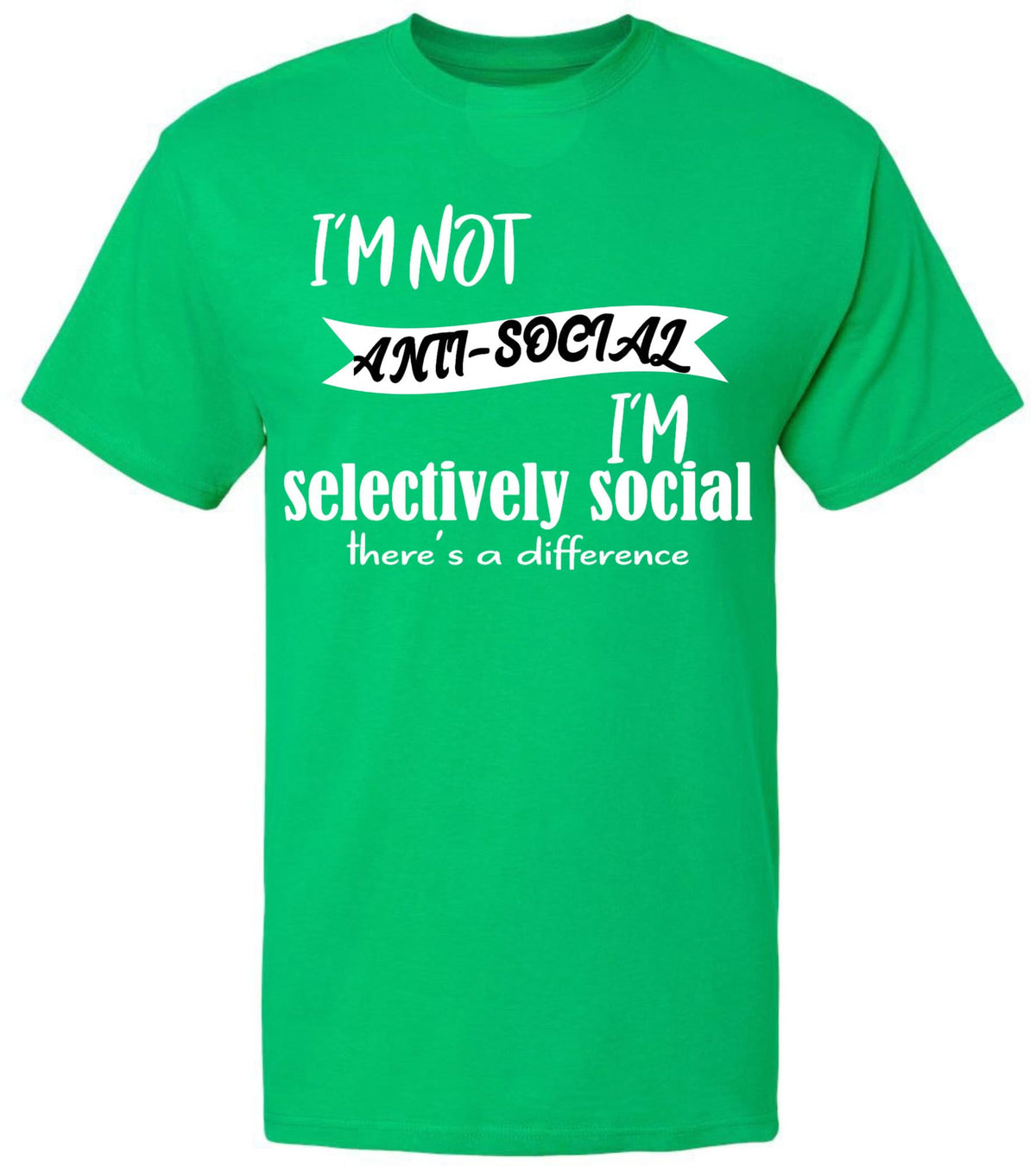 I'm Not Anti Social I'm Selectively Social There's a Difference T-Shirt | Sarcastic Social Humor Introvert Tee Shirt