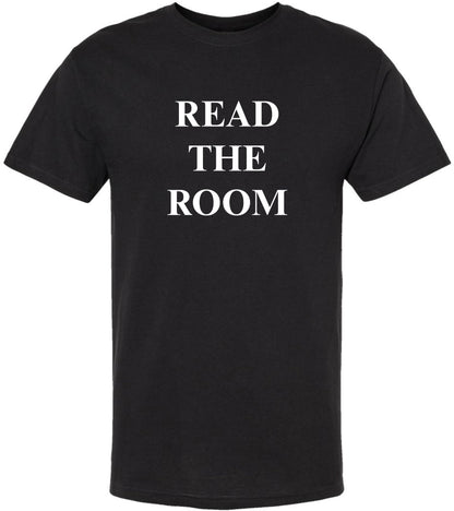 Read The Room Printed T-Shirt | Funny Sarcastic Graphic Tee for Smart, Socially Aware People