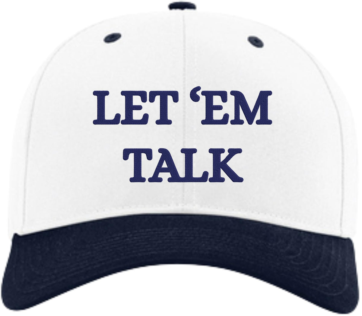 Let 'Em Talk Embroidered Two Tone Baseball Cap | Snapback Adjustable Funny Sarcastic Retro Streetwear Hat