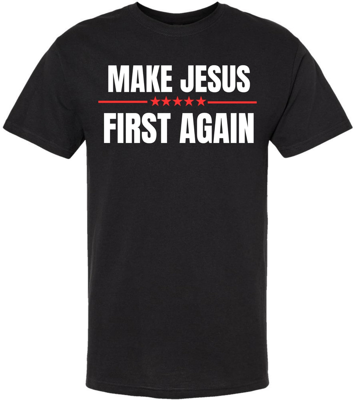 Make Jesus First Again Printed T-Shirt | Maga Style 100% Cotton Crewneck Religious Christian Tee Shirt