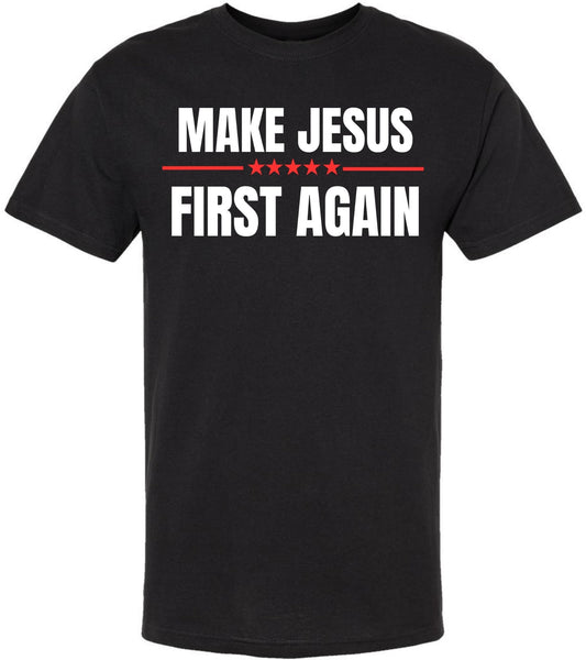 Make Jesus First Again Printed T-Shirt | Maga Style 100% Cotton Crewneck Religious Christian Tee Shirt