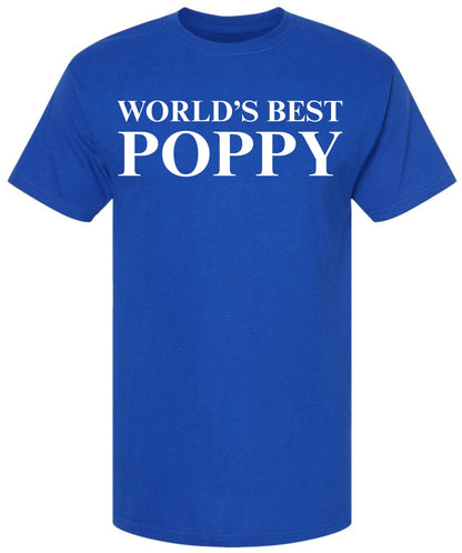 World’s Best Poppy T-Shirt - Funny Grandpa & Father’s Day Gift for Dad - 100% Cotton Crewneck Graphic Tee