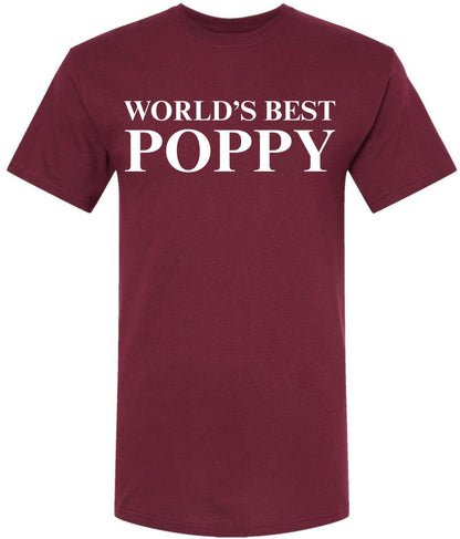 World’s Best Poppy T-Shirt - Funny Grandpa & Father’s Day Gift for Dad - 100% Cotton Crewneck Graphic Tee