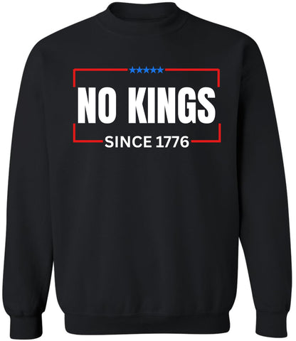 No Kings Since 1776 Printed Sweatshirt Patriotic Political Statement Crewneck Pullover