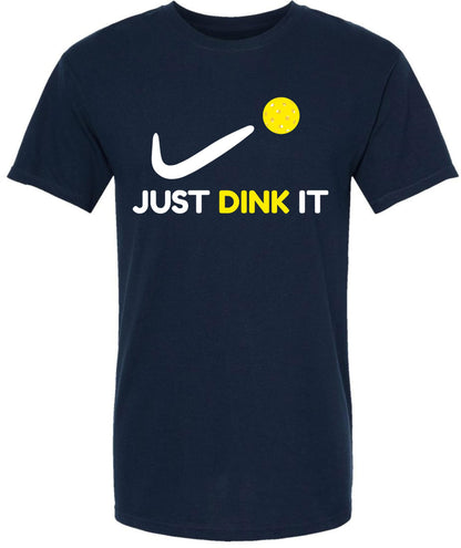 Just Dink It Pickleball T-Shirt – Funny Pickleball Player Apparel for Men & Women – 100% Cotton Crewneck Tee