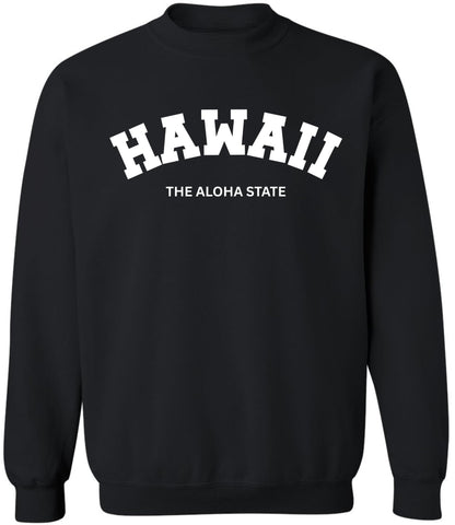Hawaii The Aloha State Printed Crewneck Sweatshirt Vacation Travel Souvenir Cotton Polyester Fleece Pullover