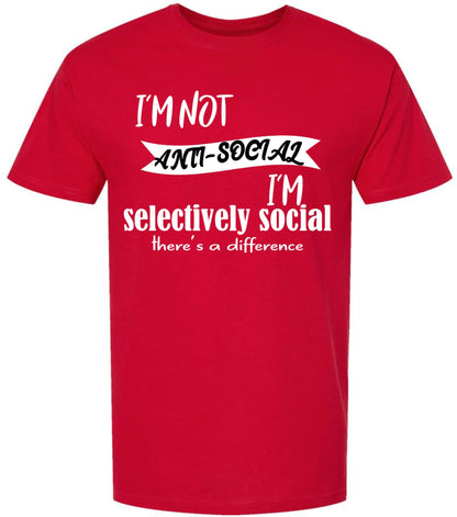 I'm Not Anti Social I'm Selectively Social There's a Difference T-Shirt | Sarcastic Social Humor Introvert Tee Shirt