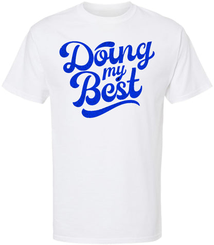 Doing My Best Funny Graphic Printed T-Shirt | Motivational Quote Unisex Tee | Casual 100% Cotton Crewneck Top