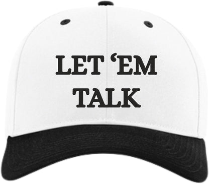 Let 'Em Talk Embroidered Two Tone Baseball Cap | Snapback Adjustable Funny Sarcastic Retro Streetwear Hat