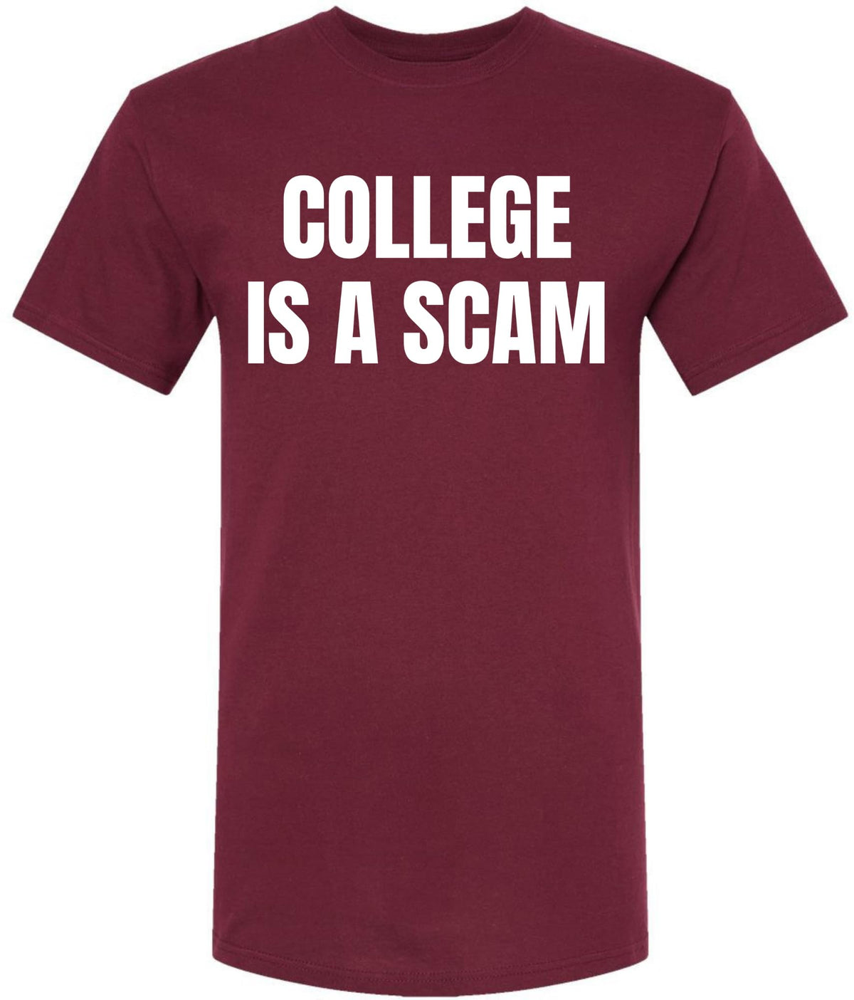 College Is a Scam T-Shirt Trendy Anti-College Statement Printed Funny Unisex Crewneck Cotton Tee