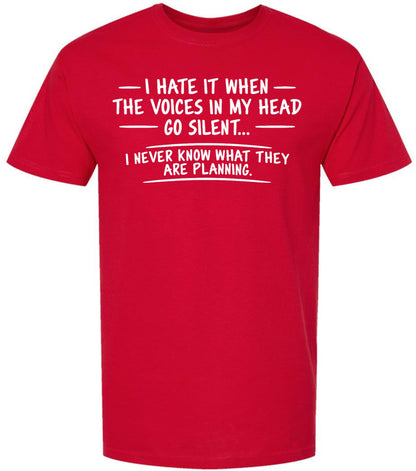 I Hate It When The Voices In My Head Go Silent Printed T-Shirt Funny Sarcastic Dark Humor Cotton Crewneck Tee