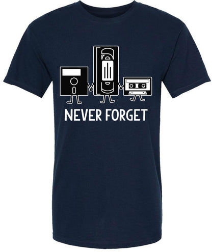 Never Forget Printed T-Shirt Retro Vintage 80s 90s Geek 100% Cotton Crewneck Tee