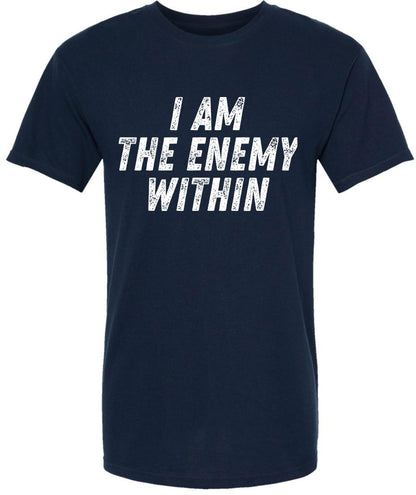 I Am The Enemy Within Printed T-Shirt Psychological Dark Aesthetic Mindset 100% Cotton Crewneck Tee