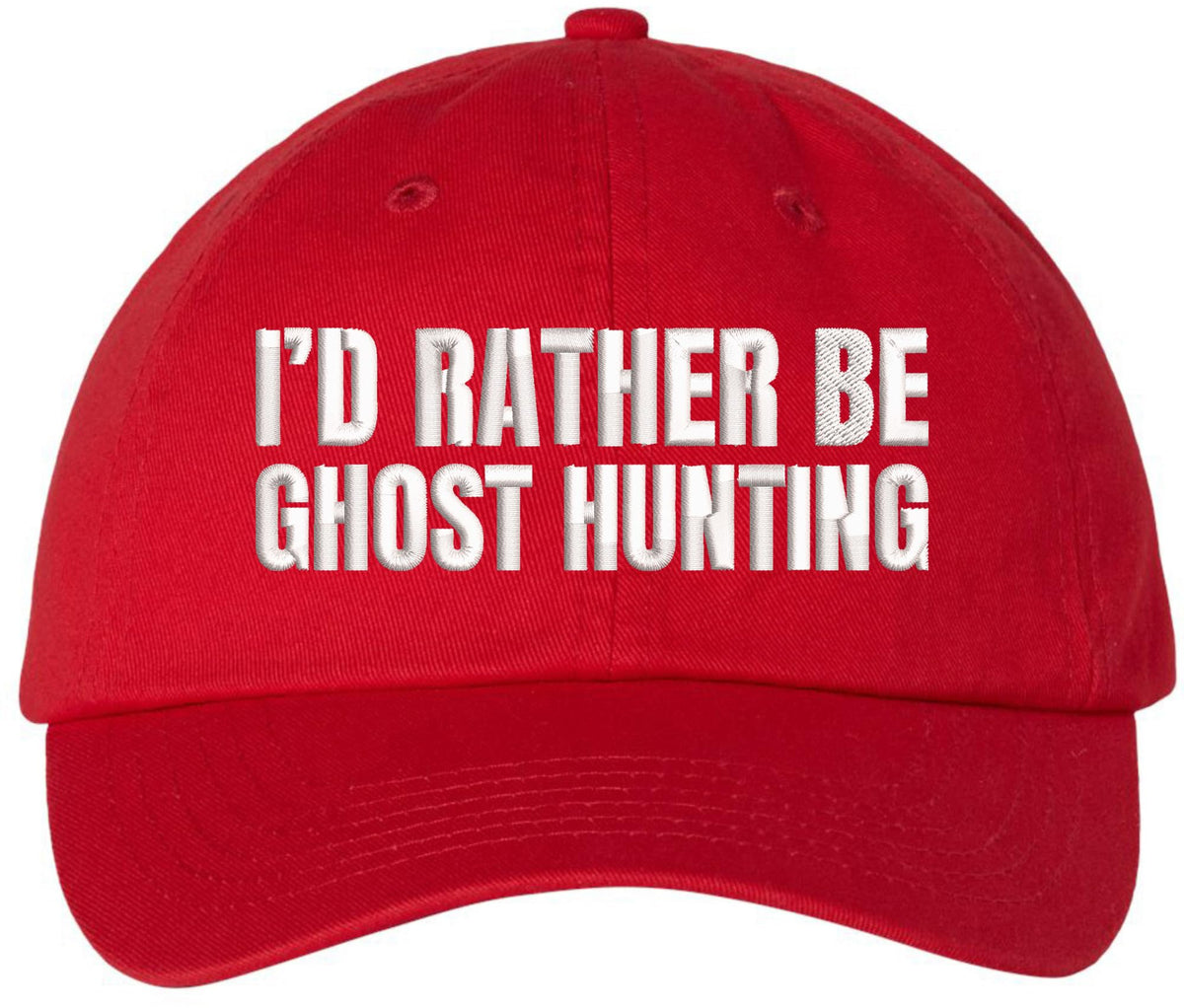 I’d Rather Be Ghost Hunting Embroidered Dad Hat Funny Paranormal Halloween Cap