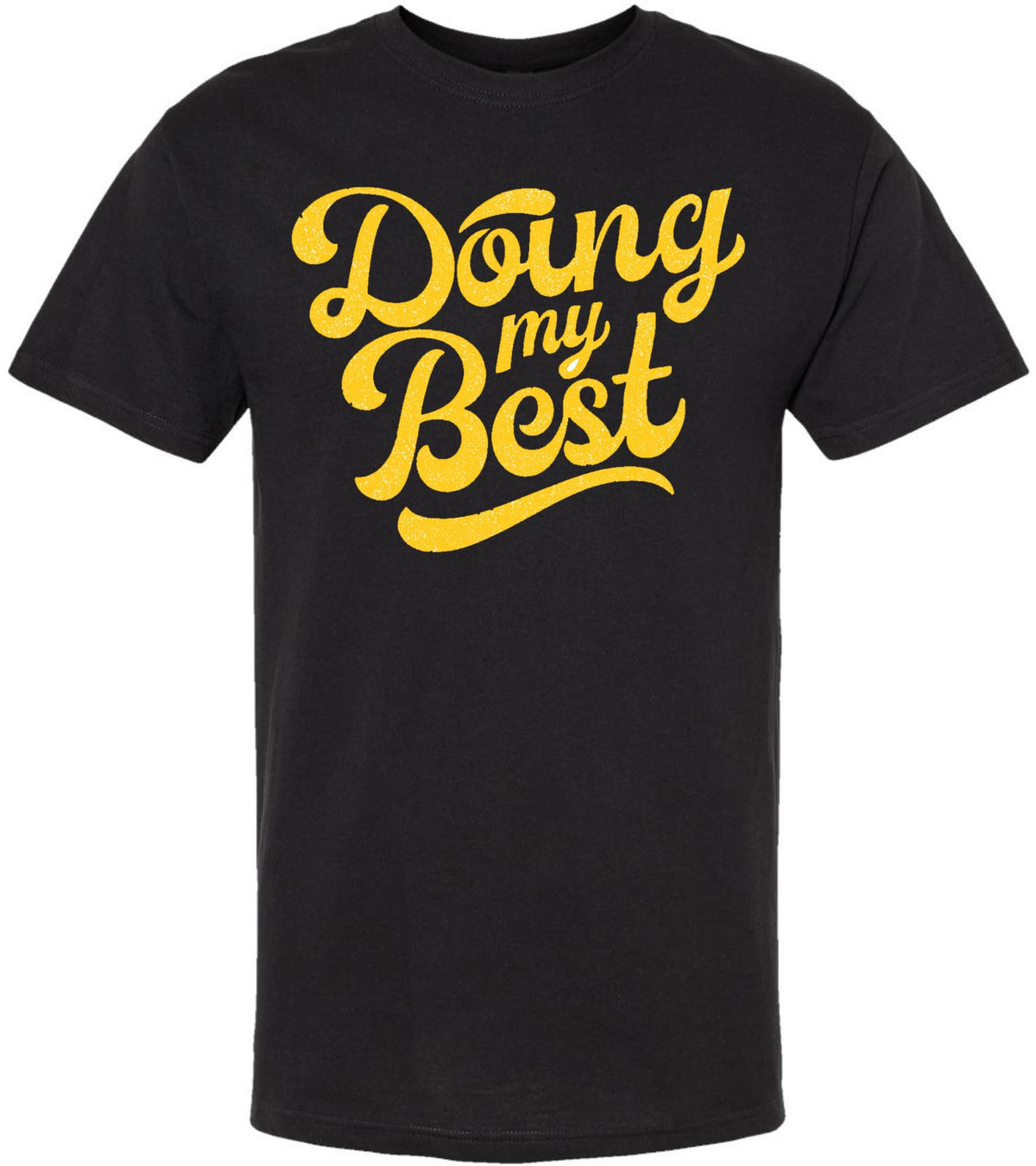 Doing My Best Funny Graphic Printed T-Shirt | Motivational Quote Unisex Tee | Casual 100% Cotton Crewneck Top