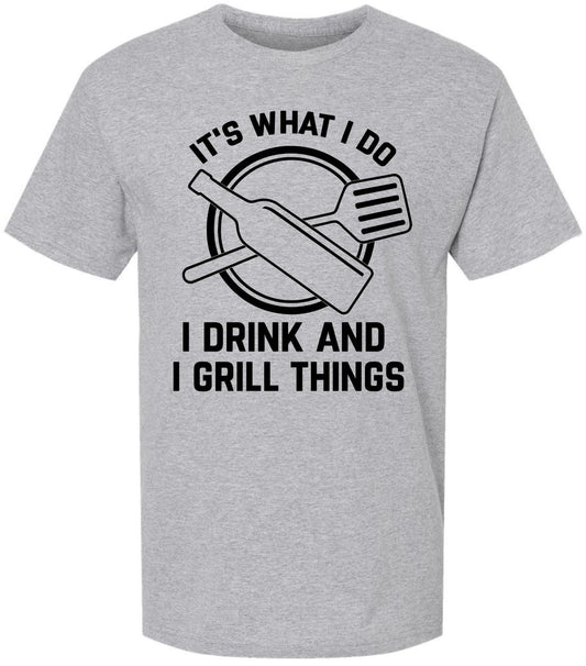 It’s What I Do I Drink and I Grill Things Printed T-Shirt | BBQ Grilling Beer & Barbecue Cookout Tee