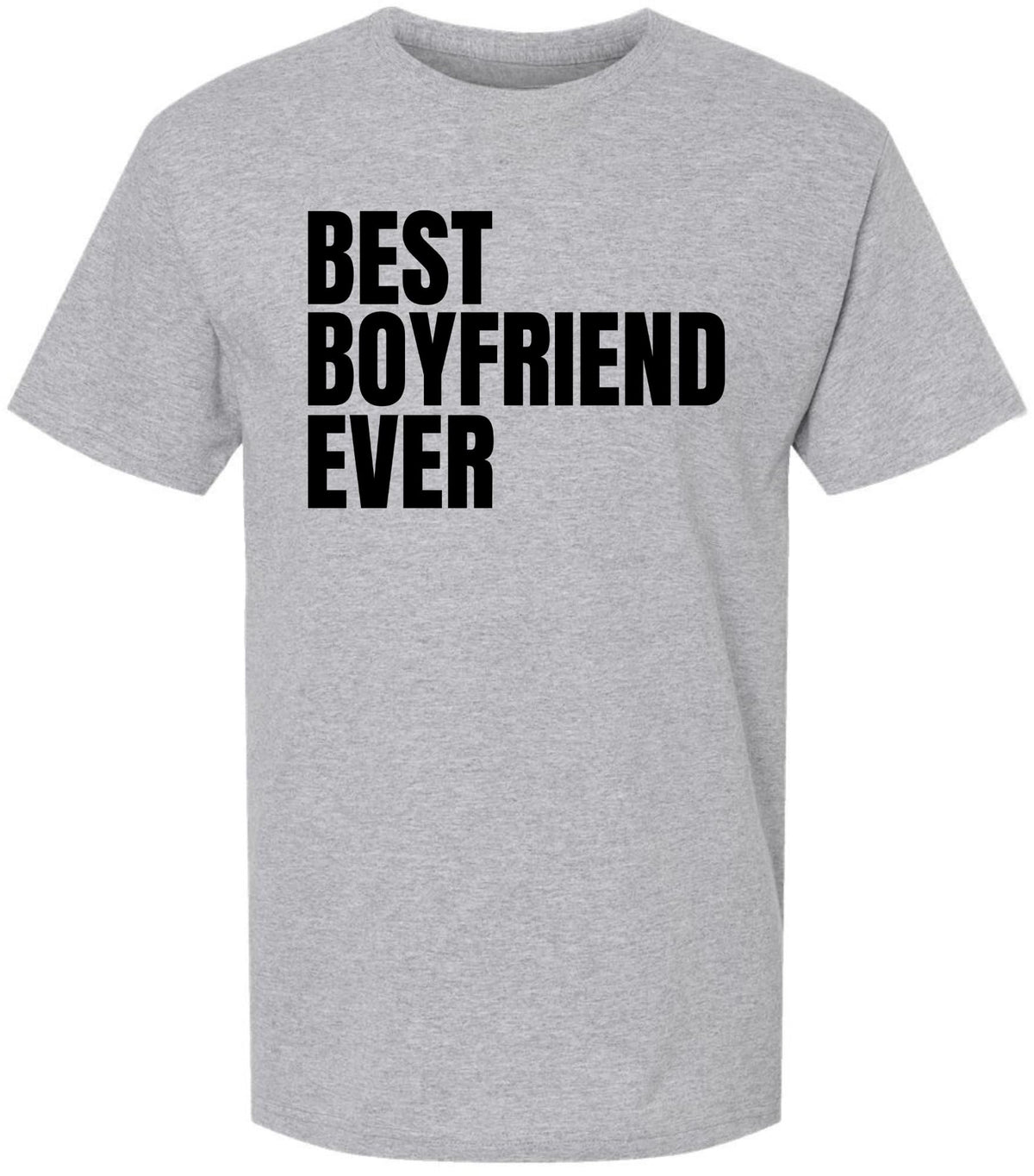 Best Boyfriend Ever Printed T-Shirt | 100% Cotton Crewneck Graphic Tee for Men & Women | Relationship Gift Shirt