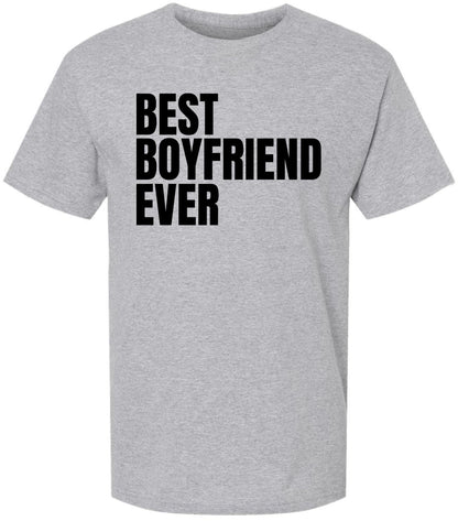 Best Boyfriend Ever Printed T-Shirt | 100% Cotton Crewneck Graphic Tee for Men & Women | Relationship Gift Shirt