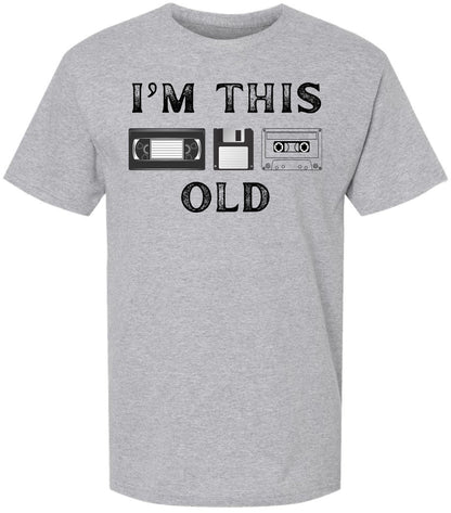 I'm This Old Printed T-Shirt Retro Tech 80s 90s Nostalgia Humor 100% Cotton Crewneck Tee