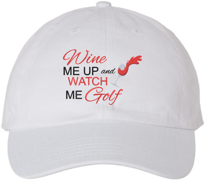 Wine Me Up and Watch Me Golf Embroidered Baseball Cap | 100% Cotton Funny Sports Unisex Dad Hat
